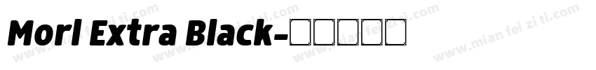 Morl Extra Black字体转换